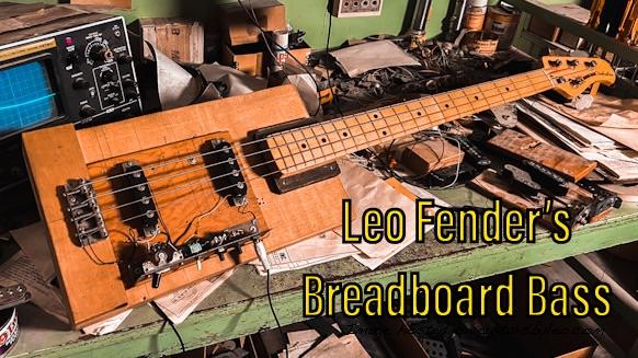 Leo Fender's Breadboard Bass