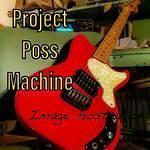 Project Poss Machine 001